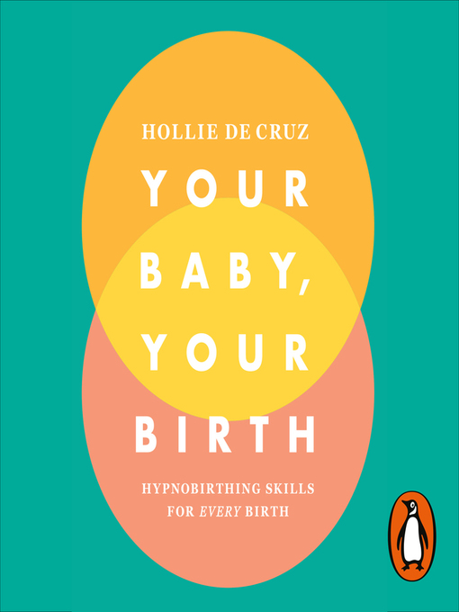 Title details for Your Baby, Your Birth by Hollie de Cruz - Available
